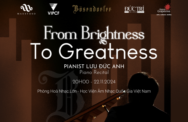 “FROM BRIGHTNESS TO GREATNESS” với nghệ sĩ Lưu Đức Anh biểu diễn độc tấu
