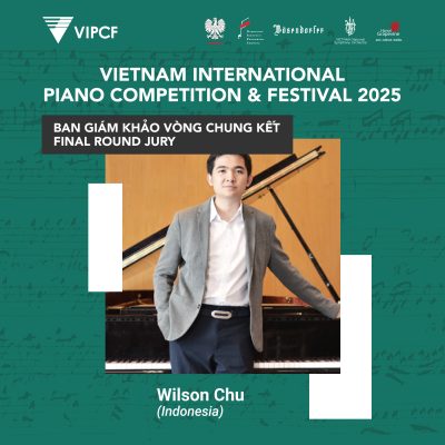 GIỚI THIỆU BAN GIÁM KHẢO VIPCF 2025 – Wilson Chu